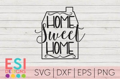 Home Sweet Home Quote Design | SVG DXF EPS PNG