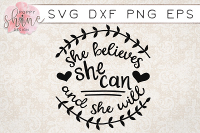She Believes She Can And She Will  SVG PNG EPS DXF Cutting Files