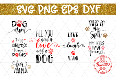 Dog Bundle SVG Cut Files, Dog Mom Pet Sayings DXF PNG EPS