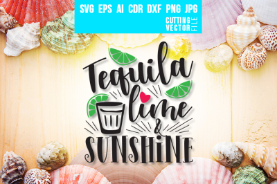 Tequila Lime & Sunshine - svg, eps, ai, cdr, dxf, png, jpg