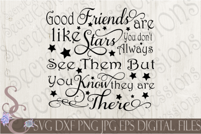 Good Friends are like stars