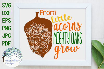 From Little Acorns Mighty Oaks Grow SVG/DXF/EPS/PNG/JPG/PDF