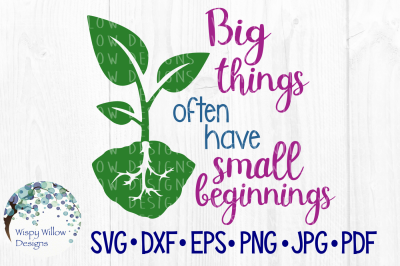Big Things Often Have Small Beginnings SVG/DXF/EPS/PNG/JPG/PDF