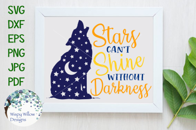 Stars Can't Shine Without Darkness SVG/DXF/EPS/PNG/JPG/PDF
