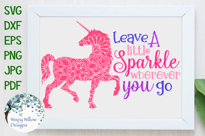 Leave A Little Sparkle Wherever You Go, Unicorn, Mandala, SVG, DXF