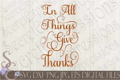 In All Things Give Thanks