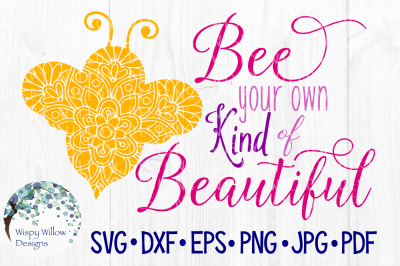 Bee Your Own Kind of Beautiful SVG/DXF/EPS/PNG/JPG/PDF