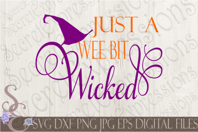 Just A Wee Bit Wicked SVG