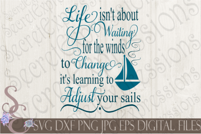 Life Isn't About Waiting for the Winds to change