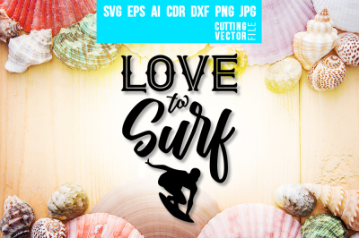 Love to Surf - svg, eps, ai, cdr, dxf, png, jpg