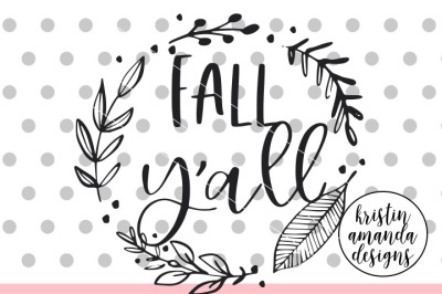 Fall Y&#039;all SVG DXF EPS PNG Cut File • Cricut • Silhouette