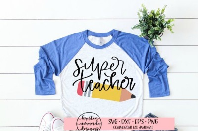 Super Teacher SVG DXF EPS PNG Cut File • Cricut • Silhouette