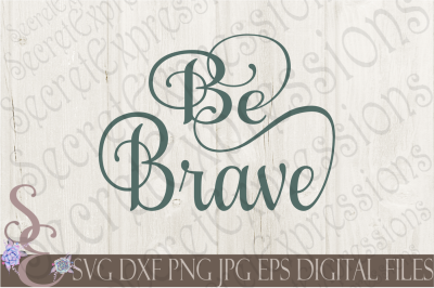 Be Brave