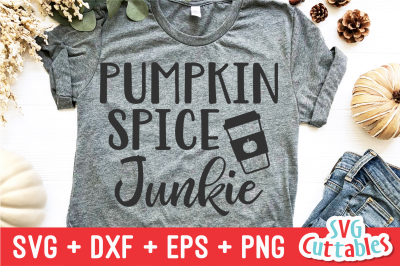 Pumpkin Spice Junkie | Autumn | Fall Cut File