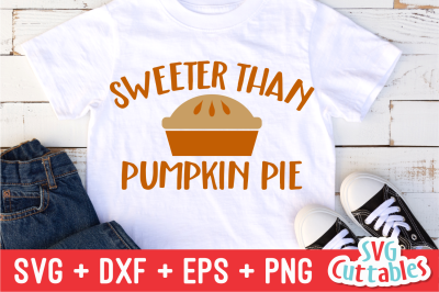 Sweeter Than Pumpkin Pie | Autumn | Fall Cut File