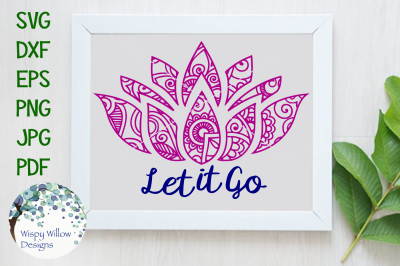 Let It Go, Lotus, Mandala, SVG/DXF/EPS/PNG/JPG/PDF