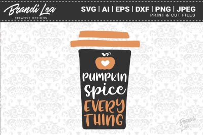 Pumpkin Spice Everything SVG Cutting Files