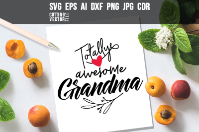Totally Awesome Grandma - svg, eps, ai, cdr, dxf, png, jpg