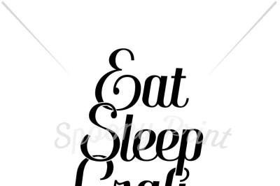 Eat Sleep Craft Repeat