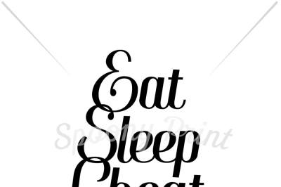 Eat Sleep Cheat Repeat