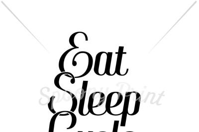 Eat Sleep Cycle Repeat