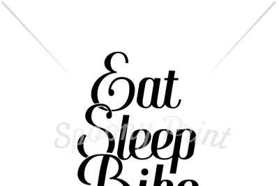 Eat Sleep Bike Repeat