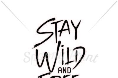 Stay wild and free