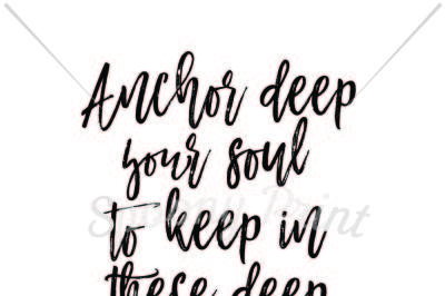 Anchor deep your soul