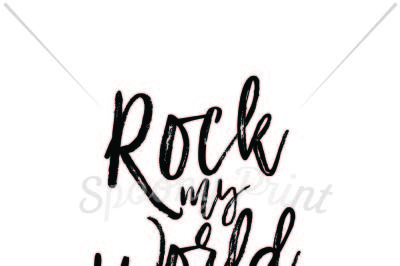 Rock my world