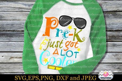 SVG, Dxf, Eps & Png Cutting Files Pre-K just got A Lot Cooler