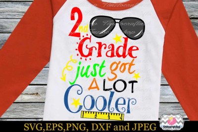 SVG, Dxf, Eps & Png 2nd Grade just got A Lot Cooler