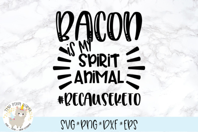 Bacon Is My Spirit Animal SVG Cut File