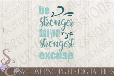 Be Stronger Than Your Strongest Excuse