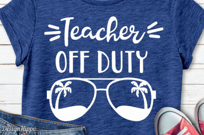 Teacher Off Duty svg, Teacher svg, Teacher Life svg, School svg, PNG