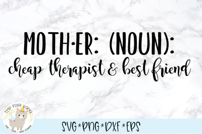Mother Cheap Therapist Best Friend SVG Cut File