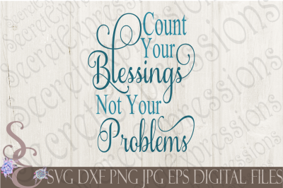 Count Your Blessings Not Your Problems