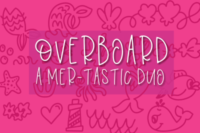 Overboard - A Mermaid Doodle Font Duo