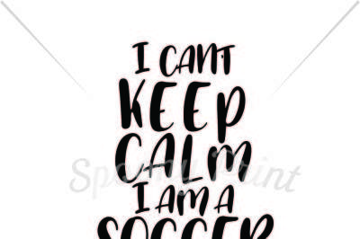 Keep Calm Soccer Mom