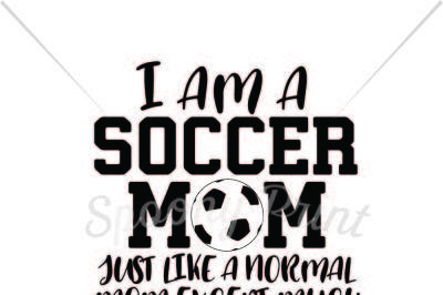 I am a Soccer Mom