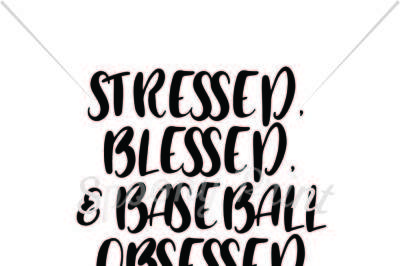 stressed, blessed, & baseball obsessed