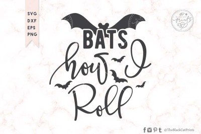 Bats how I roll SVG DXF PNG EPS