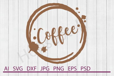 Coffee SVG, Coffee DXF, Cuttable File