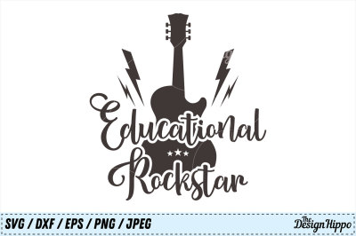 Teacher, Educational Rockstar, Teacher Life, School SVG, PNG, Cut File