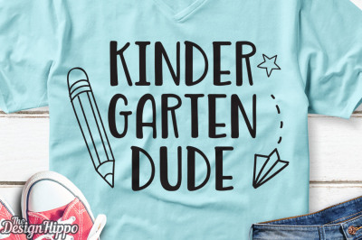 Kindergarten Dude, Back to School, Kids, Teacher SVG PNG DXF, Cut File