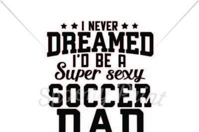 Super Sexy Soccer Dad