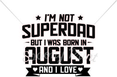 Superdad born in august and love football