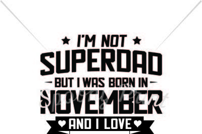 Superdad born in november and love football