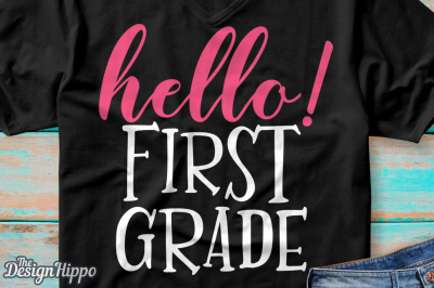 Hello First Grade, 1st Grade, Teacher Back to School SVG PNG Cut Files