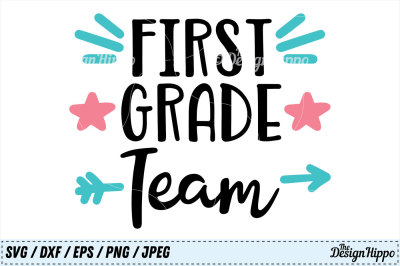 First Grade Team SVG, Teacher PNG, Back to School SVG, DXF, Cut Files