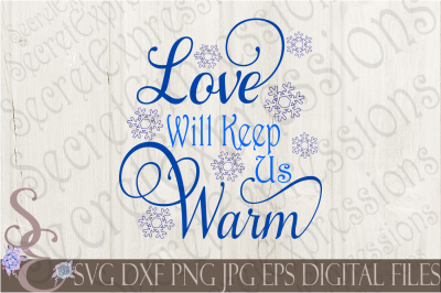 Love Will Keep Us Warm